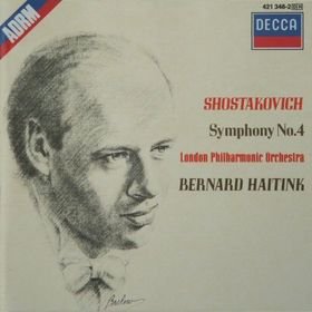 Dmitri Shostakovich/Sym 4@Bernard Haitink